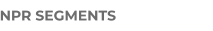 NPR SEGMENTS
